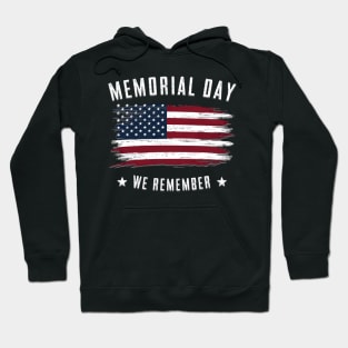 Memorial Day We Remember USA Flag Patriotic Hoodie